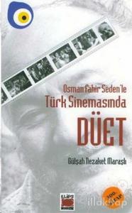 Osman Fahir Seden'le Türk Sinemasında Düet