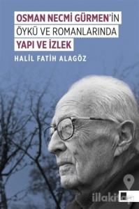 Osman Necmi Gürmen'in Öykü ve Romanlarında Yapı ve İzlek