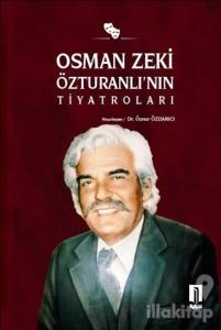 Osman Zeki Özturanlı'nın Tiyatroları