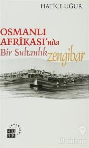 Osmanlı Afrikası'nda Bir Sultanlık: Zengibar