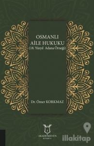 Osmanlı Aile Hukuku (18. Yüzyıl Adana Örneği)