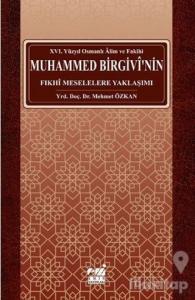 Osmanlı Alim ve Fakihi Muhammed Birgivi'nin Fıkhi Meselelere Yaklaşımı