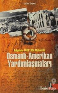 Osmanlı - Amerikan Yardımlaşmaları