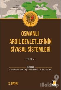 Osmanlı Ardıl Devletlerinin Siyasal Sistemleri Cilt - 1
