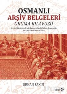 Osmanlı Arşiv Belgeleri Okuma Kılavuzu