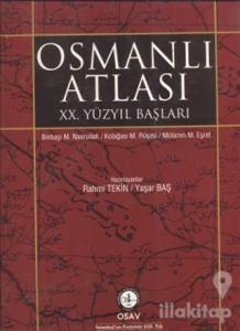 Osmanlı Atlası - 20. Yüzyıl Başları