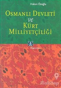 Osmanlı Devleti ve Kürt Milliyetçiliği