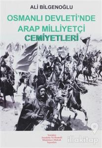 Osmanlı Devleti'nde Arap Milliyetçi Cemiyetleri