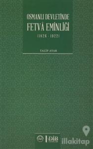 Osmanlı Devletinde Fetva Eminliği (1826-1922)