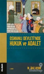 Osmanlı Devletinde Hukuk ve Adalet