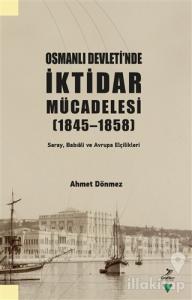 Osmanlı Devleti'nde İktidar Mücadelesi (1845 - 1858)