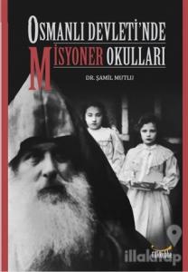Osmanlı Devleti'nde Misyoner Okulları