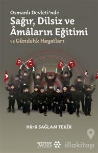 Osmanlı Devleti'nde Sağır, Dilsiz ve Amaların Eğitimi ve Gündelik Hayatları