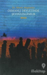 Osmanlı Devletinde Şeyhülislamlık