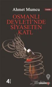 Osmanlı Devleti'nde Siyaseten Katl