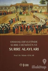 Osmanlı Devletinde Surre-i Hümayun ve Surre Alayları