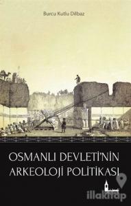 Osmanlı Devleti'nin Arkeoloji Politikası