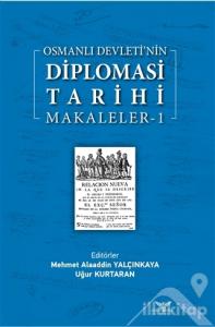 Osmanlı Devleti'nin Diplomasi Tarihi Makaleler-1