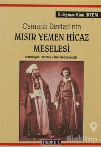 Osmanlı Devleti'nin Mısır Yemen Hicaz Meselesi