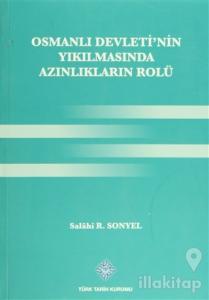 Osmanlı Devleti'nin Yıkılmasında Azınlıkların Rolü