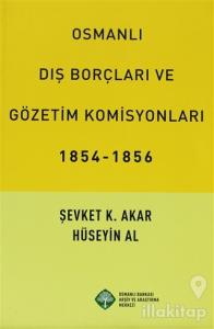 Osmanlı Dış Borçları ve Gözetim Komisyonları (1854-1856)