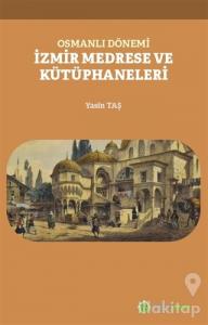 Osmanlı Dönemi İzmir Medrese ve Kütüphaneleri