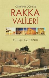 Osmanlı Dönemi Rakka Valileri