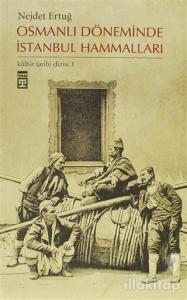 Osmanlı Döneminde İstanbul Hammalları
