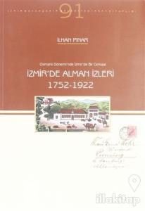 Osmanlı Dönemi'nde İzmir'de Bir Cemaat İzmir'de Alman İzleri 1752-1922