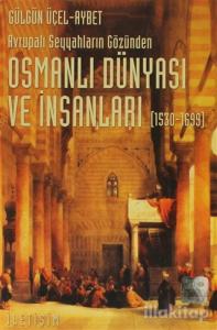 Osmanlı Dünyası ve İnsanları (1530-1699)