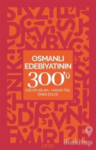 Osmanlı Edebiyatının 300'ü