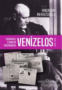 Osmanlı Ermeni Basınında Venizelos