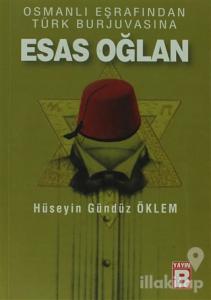 Osmanlı Eşrafından Türk Burjuvasına Esas Oğlan