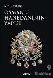 Osmanlı Hanedanının Yapısı