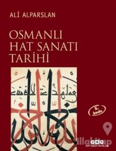 Osmanlı Hat Sanatı Tarihi (Ciltli)