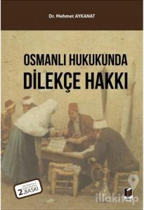 Osmanlı Hukukunda Dilekçe Hakkı