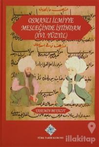 Osmanlı İlmiyye Mesleğinde İstihdam (XVI.Yüzyıl) (Ciltli)