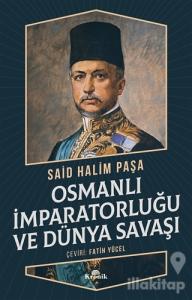 Osmanlı İmparatorluğu ve Dünya Savaşı