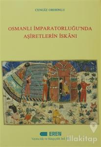 Osmanlı İmparatorluğu'nda Aşiretlerin İskanı