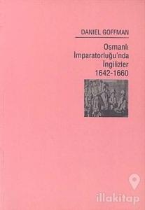 Osmanlı İmparatorluğu'nda İngilizler 1462-1660