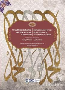 Osmanlı İmparatorluğu'nda Yazma Eser ve Ferman Süsleme Sanatı