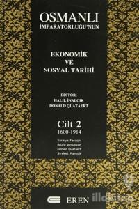 Osmanlı İmparatorluğu'nun Ekonomik ve Sosyal Tarihi Cilt: 2 (Ciltli)