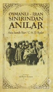 Osmanlı - İran Sınırından Anılar