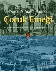 Osmanlı İstanbul'unda Çocuk Emeği
