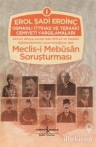 Osmanlı İttihad ve Terakki Cemiyeti Yargılamaları Cilt: 1 (Ciltli)