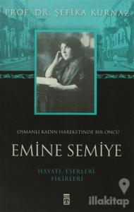 Osmanlı Kadın Hareketinde Bir Öncü Emine Semiye