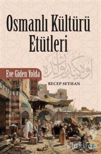 Osmanlı Kültürü Etütleri