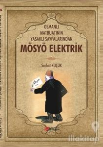 Osmanlı Matbuatının Yasaklı Sayfalarından Mösyö Elektrik