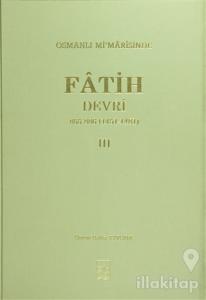 Osmanlı Mi'marisinde Fatih Devri 3. Cilt (Ciltli)