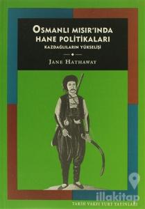 Osmanlı Mısır'ında Hane Politikaları Kazdağlıların Yükselişi